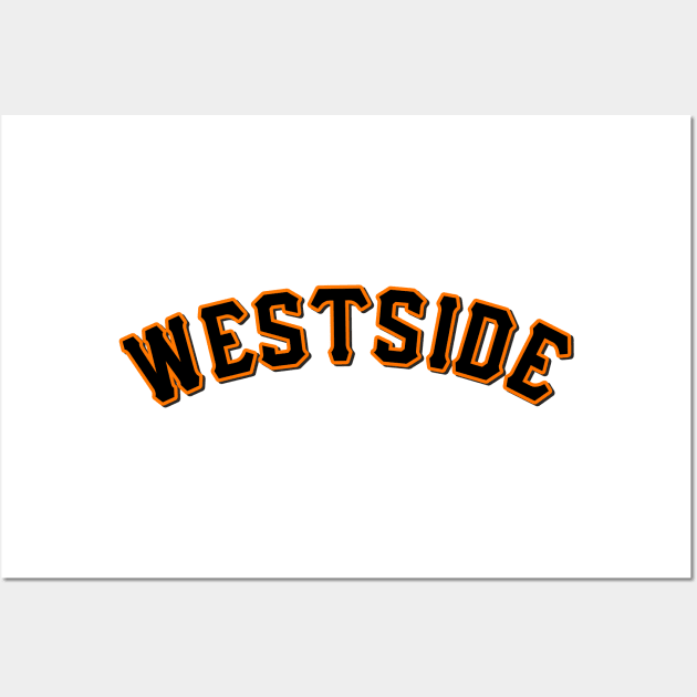 Westside Wall Art by Tee4daily